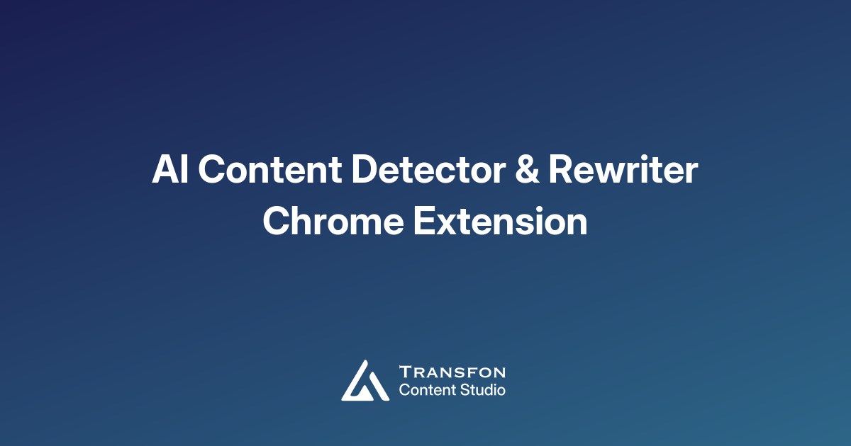 Introduce AI Content Detector & Rewriter Chrome Extension Introduce AI Content Detector & Rewriter Chrome Extension
